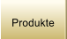 Produkte